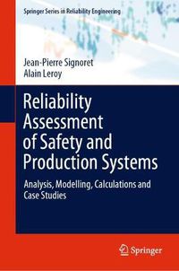 Cover image for Reliability Assessment of Safety and Production Systems: Analysis, Modelling, Calculations and Case Studies