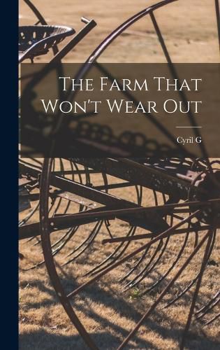 The Farm That Won't Wear Out