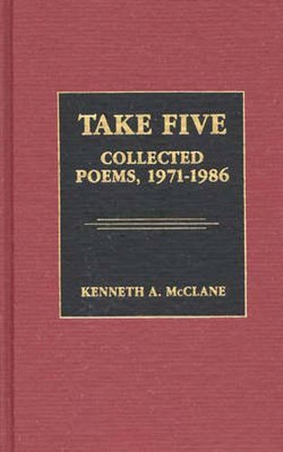 Cover image for Take Five: Collected Poems, 1971-1986