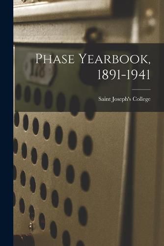 Cover image for Phase Yearbook, 1891-1941