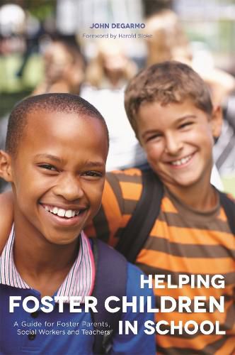 Helping Foster Children In School: A Guide for Foster Parents, Social Workers and Teachers