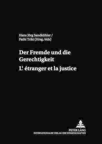 Cover image for Der Fremde Und Die Gerechtigkeit- l'Etranger Et La Justice