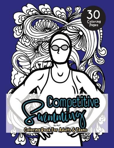 Competitive Swimming Coloring Book For Adults & Teens