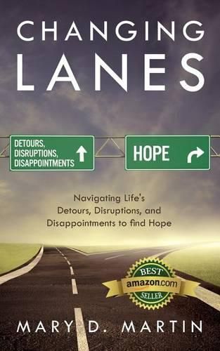 Cover image for Changing Lanes: Navigating Life's Detours, Disruptions, and Disappointments to Find Hope