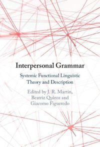 Cover image for Interpersonal Grammar: Systemic Functional Linguistic Theory and Description