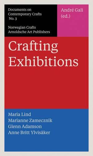 Cover image for Crafting Exhibitions: Documents on Contemporary Crafts 3