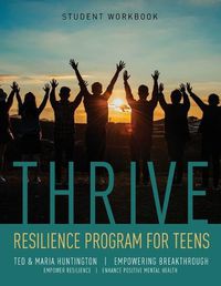 Cover image for Thrive: Resilience Program for Teens Student Workbook