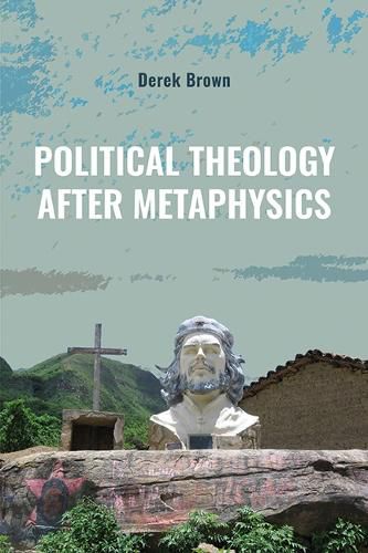 Cover image for Political Theology after Metaphysics