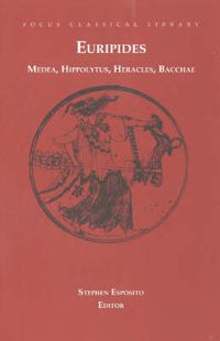 Cover image for Medea, Hippolytus, Heracles, Bacchae: Four Plays