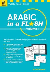 Cover image for Arabic in a Flash Kit Volume 1: A Set of 448 Flash Cards with 32-page Instruction Booklet