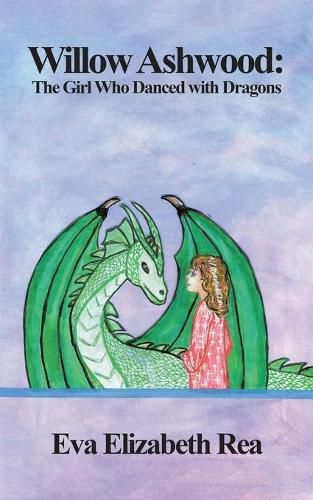 Willow Ashwood: The Girl Who Danced with Dragons