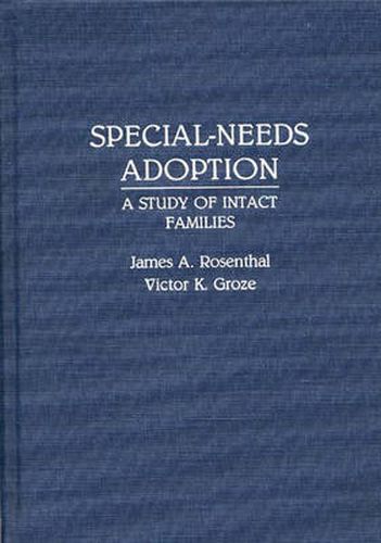 Cover image for Special-Needs Adoption: A Study of Intact Families