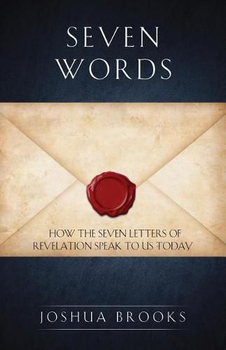 Cover image for Seven Words: How the Seven Letters of Revelation Speak to Us Today