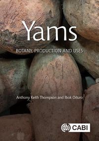 Cover image for Yams: Botany, Production and Uses