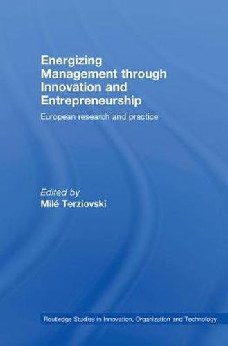 Cover image for Energizing Management Through Innovation and Entrepreneurship: European Research and Practice