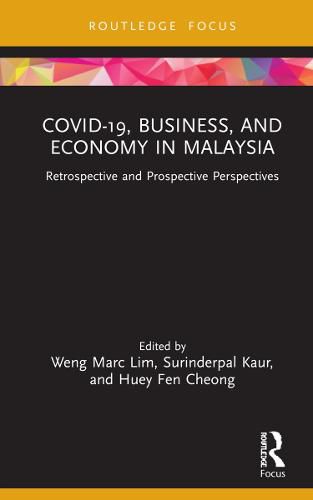 Cover image for COVID-19, Business, and Economy in Malaysia: Retrospective and Prospective Perspectives