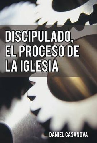 Cover image for Discipulado, El Proceso de La Iglesia