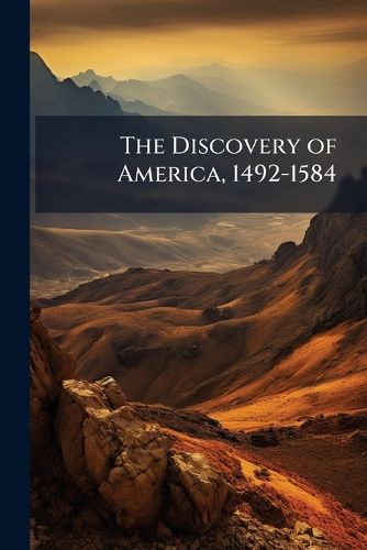 Cover image for The Discovery of America, 1492-1584