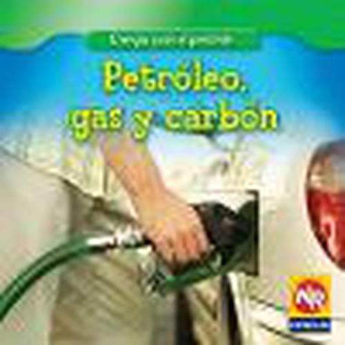 Cover image for Petroleo, Gas Y Carbon (Oil, Gas, and Coal)