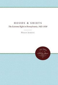 Cover image for Hoods and Shirts: The Extreme Right in Pennsylvania, 1925-1950