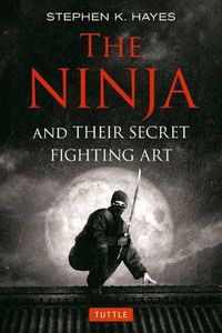 Cover image for The Ninja and Their Secret Fighting Art
