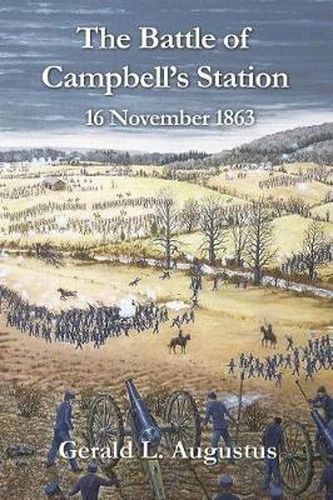 Cover image for The Battle of Campbell's Station: 16 November 1863