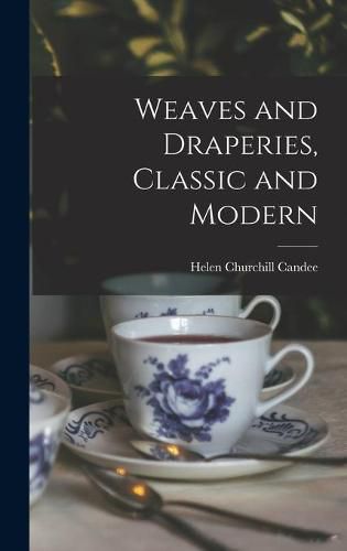 Cover image for Weaves and Draperies, Classic and Modern