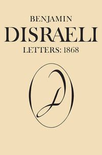 Cover image for Benjamin Disraeli Letters: 1868, Volume X