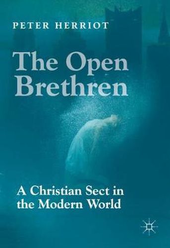Cover image for The Open Brethren: A Christian Sect in the Modern World