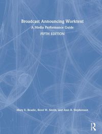 Cover image for Broadcast Announcing Worktext: A Media Performance Guide