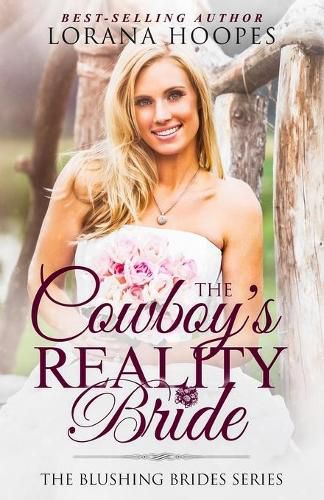 Cover image for The Cowboy's Reality Bride: A Blushing Brides Romance