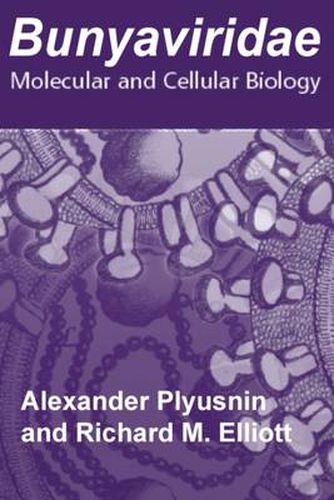 Cover image for Bunyaviridae: Molecular and Cellular Biology