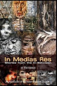 Cover image for In Medias Res: Stories from the In-Between