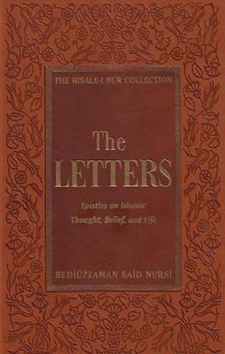 Cover image for The Letters: Epistles on Islamic Thought, Belief and Life