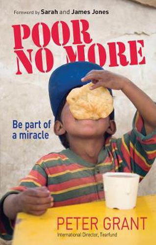 Cover image for Poor No More: Be Part of a Miracle - Nine Ways in Which You Can Have an Impact on Global Slavery