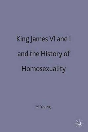 King James VI and I and the History of Homosexuality