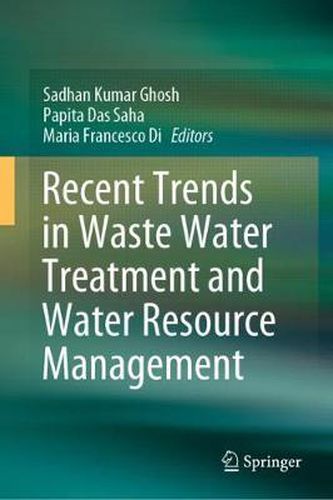 Cover image for Recent Trends in Waste Water Treatment and Water Resource Management