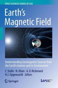 Cover image for Earth's Magnetic Field: Understanding Geomagnetic Sources from the Earth's Interior and its Environment