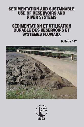 Cover image for Sedimentation and Sustainable Use of Reservoirs and River Systems / Sedimentation et Utilisation Durable des Reservoirs et Systemes Fluviaux