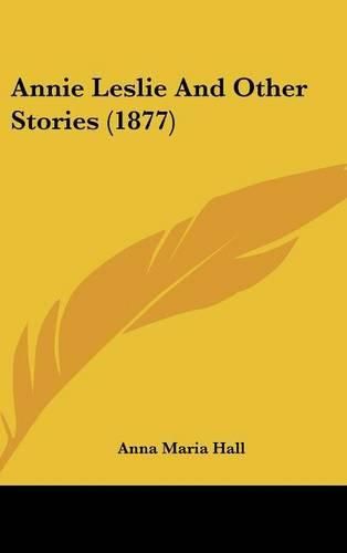 Annie Leslie and Other Stories (1877)