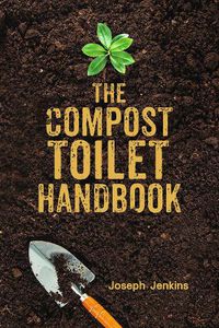 Cover image for The Compost Toilet Handbook