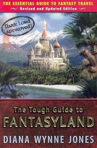 Cover image for The Tough Guide to Fantasyland: The Essential Guide to Fantasy Travel