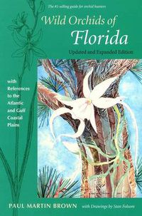 Cover image for Wild Orchids of Florida: With References to the Atlantic and Gulf Coastal Plains