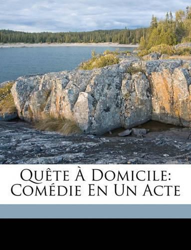 Qute Domicile: Comdie En Un Acte