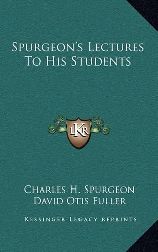 Spurgeon's Lectures to His Students