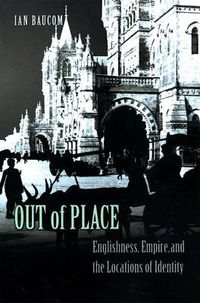 Cover image for Out of Place: Englishness, Empire and the Locations of Identity