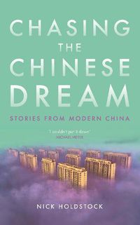 Cover image for Chasing the Chinese Dream: Stories from Modern China