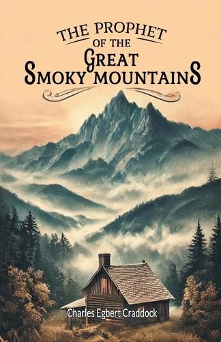 Cover image for The Prophet of the Great Smoky Mountains