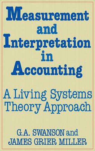 Cover image for Measurement and Interpretation in Accounting: A Living Systems Theory Approach