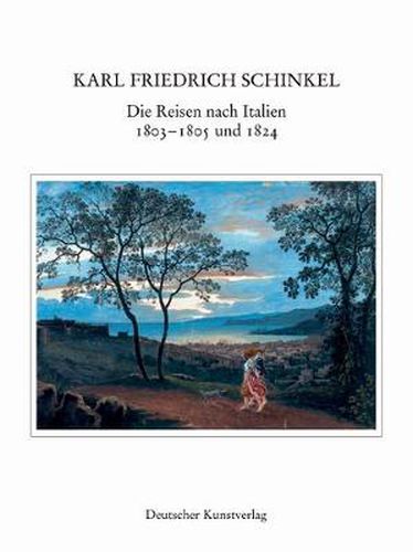 Cover image for Die Reisen nach Italien 1803-1805 und 1824